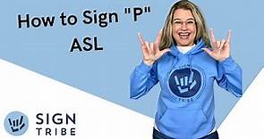 LETTER P in American Sign Language // ASL // Sign Tribe Academy