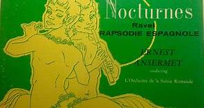Debussy / Ravel - Ernest Ansermet conducting L'Orchestre De La Suisse Romande - Nocturnes / Rapsodie Espagnole