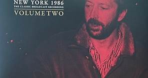 Eric Clapton - New York 1986 The Classic Broadcast Recording Volume Two