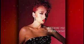 笠井紀美子 (Kimiko Kasai) - 18 - 1985 - Watching You [full album]