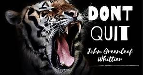 Don't Quit by John Greenleaf Whittier