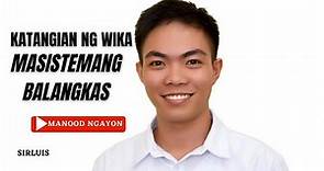 KATANGIAN NG WIKA (Masistemang Balangkas) #wika #filipino
