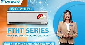 Daikin Hot & Cold AC | FTHT Series | All Features Explained