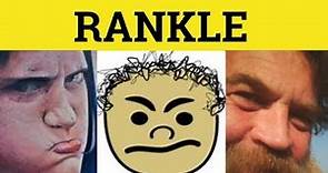 🔵 Rankle - Rankle Meaning - Rankle Examples - Rankle Definition