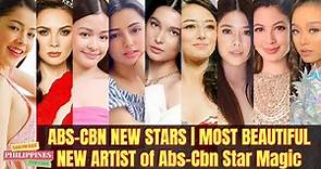 ABS-CBN NEW STARS | MOST BEAUTIFUL NEW ARTIST of Abs-Cbn Star Magic