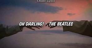 Oh Darling! - The Beatles (Letra/ Lyrics) [Sub Español + English]