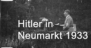 Hitler in Neumarkt 1933