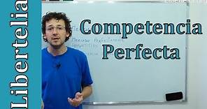 Competencia perfecta o mercados competitivos | Microeconomia | Libertelia