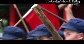 The Coldest Winter in Peking | movie | 1981 | Official Trailer