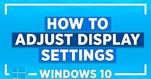Windows 10 Tips and Tricks: How to Adjust Display Settings in Windows 10