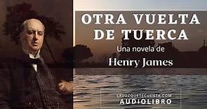 Otra vuelta de tuerca de Henry James. Audiolibro completo con voz humana real.