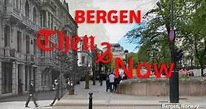 Bergen Then and Now