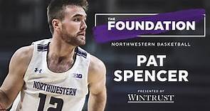 The Pat Spencer Story | The Foundation | Northwestern Basketball