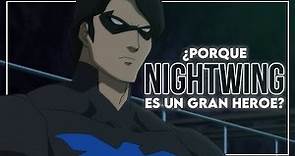 ¿Por que NIGHTWING es un GRAN HEROE? Analisis psicologico de Dick Grayson - Historia de NIGHTWING