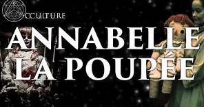 Annabelle, la Poupée (Dossier Warren) - Occulture Episode 33 (feat. @ArkeoToys)