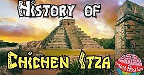 History of Chichén Itzá
