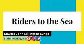Riders to the Sea : Edward John Millington Synge in [English] : CHARACTERS, DETAILED SUMMARY