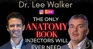 Dr. Lee Walker - The ONE Facial Anatomy Book Injectors Will Ever Need!
