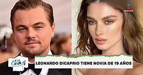 Leonardo DiCaprio y su novia de 19 años