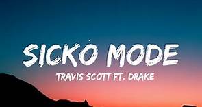Travis Scott - SICKO MODE (Lyrics) ft. Drake