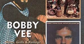 Bobby Vee - Gates, Grills & Railings / Nothin' Like A Sunny Day