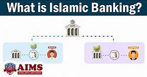 What is Islamic Banking System? Shariah Banking - Halal Banking - Muslim Banking | AIMS UK