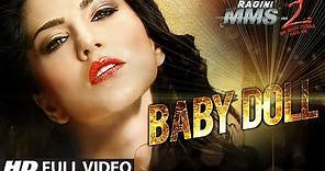 Baby Doll Full Video Song Ragini MMS 2 | Sunny Leone | Meet Bros Anjjan Feat. Kanika Kapoor
