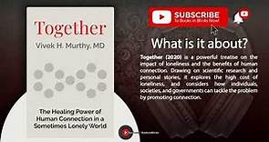 Together by Vivek H. Murthy, MD (Free Summary)