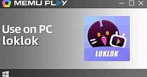 loklok for PC/Download and Use loklok on PC with MEmu