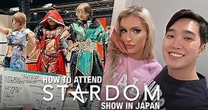 How to Attend STARDOM Shows in Japan! | Beginner's Guide to World Wonder Ring Stardom