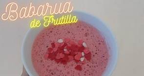 Babarua de frutilla | Receta fácil | PanquequeDeNaranja