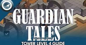 Guardian Tales Tower 4 Guide - Quick & Easy Walkthrough!