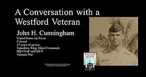 A Conversation with a Westford Veteran John H. Cunningham