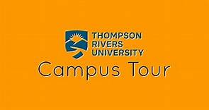 Thompson Rivers University Campus Tour