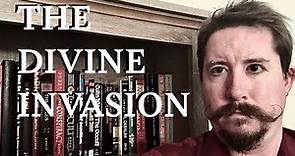 The Divine Invasion: The Metaphysics of Philip K. Dick