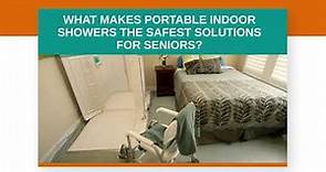 What Makes Portable Indoor Showers the Safest Solutions for Seniors | Shower Bay by Forward Day