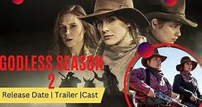 Godless Season 2 Release Date | Trailer | Cast | Expectation | Ending Explained