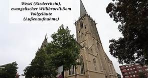 Wesel (Niederrhein), evangelischer Willibrordi-Dom, Vollgeläute (Außenaufnahme)