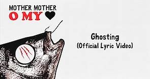 Mother Mother - Ghosting (Official English Lyric Video)