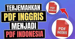 Cara Menerjemahkan PDF Inggris ke Indonesia