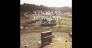 Thomas Howard Memorial - Alive