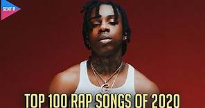 TOP 100 RAP SONGS OF 2020 (YOUR CHOICE)