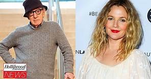 Drew Barrymore Says She Regrets Working With Woody Allen I THR News