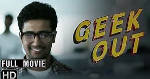 Geek Out Official Movie - Directed by Vasan Bala