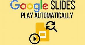 How to Make Google Slides Play Automatically