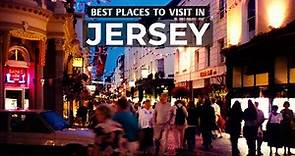 The Jersey Journey: 10 Must-Visit Destinations