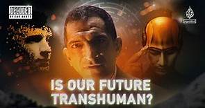 What is transhumanism? | Decoded