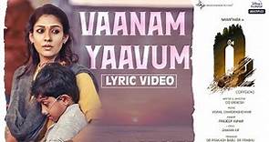 Vaanam Yaavum Lyric - O2 | Nayanthara | Pradeep Kumar | Vishal Chandrashekhar | G S Viknesh