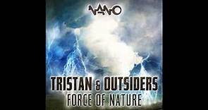 01 Tristan & Outsiders - Force Of Nature