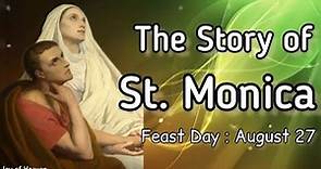 A Story of ST. MONICA || Feast Day : August 27